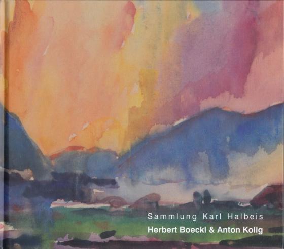 Cover-Bild Werke von Herbert Boeckl und Anton Kolig aus der Sammlung Karl Halbeis