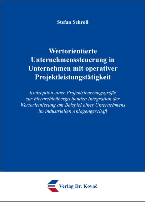 Cover-Bild Wertorientierte Unternehmenssteuerung in Unternehmen mit operativer Projektleistungstätigkeit