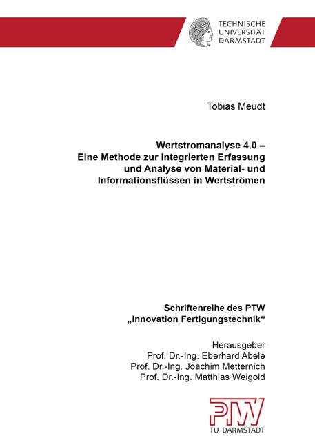 Cover-Bild Wertstromanalyse 4.0 – Eine Methode zur integrierten Erfassung und Analyse von Material- und Informationsflüssen in Wertströmen