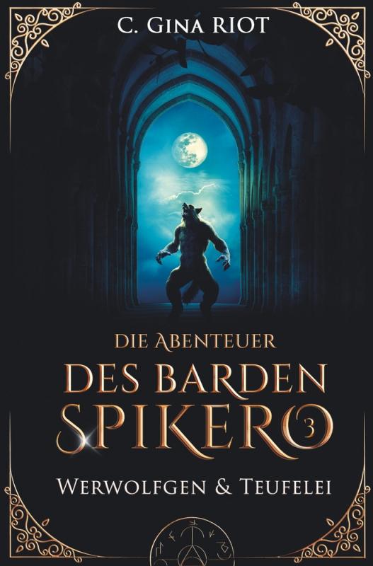 Cover-Bild Werwolfgen & Teufelei - Die Abenteuer des Barden Spikero 3