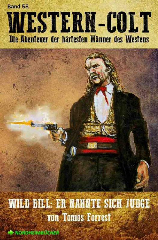 Cover-Bild WESTERN-COLT, Band 55: WILD BILL - ER NANNTE SICH JUDGE