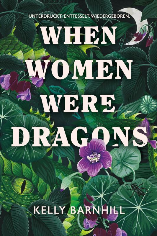 Cover-Bild When Women were Dragons – Unterdrückt. Entfesselt. Wiedergeboren: Eine feurige, feministische Fabel für Fans von Die Unbändigen | Limitierte Collector’s Edition mit Farbschnitt, Lesebändchen und Miniprint