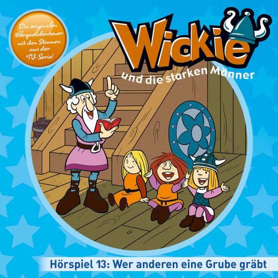 Cover-Bild Wickie (Classic) / 13: Wer anderen eine Grube gräbt u.a.