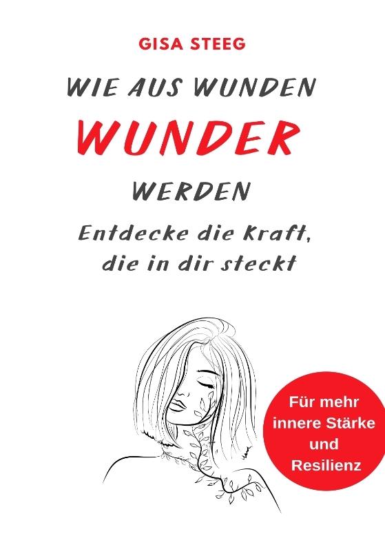 Cover-Bild Wie aus Wunden Wunder werden