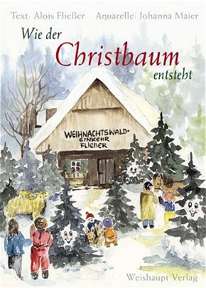 Cover-Bild Wie der Christbaum entsteht