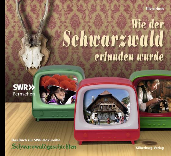 Cover-Bild Wie der Schwarzwald erfunden wurde