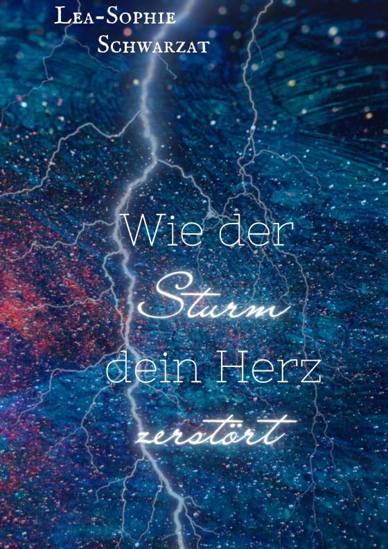 Cover-Bild Wie der Sturm dein Herz zerstört