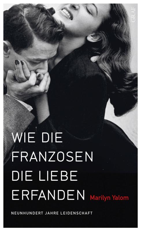 Cover-Bild Wie die Franzosen die Liebe erfanden