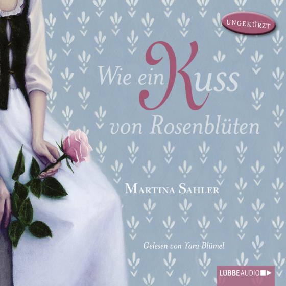 Cover-Bild Wie ein Kuss von Rosenblüten