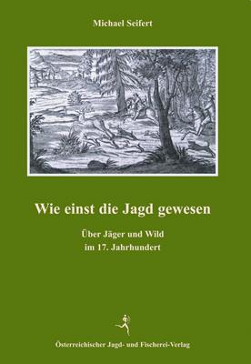 Cover-Bild Wie einst die Jagd gewesen