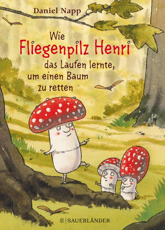 Cover-Bild Wie Fliegenpilz Henri das Laufen lernte, um einem Baum das Leben zu retten