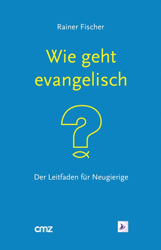 Cover-Bild Wie geht "evangelisch"?