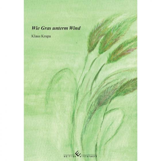 Cover-Bild Wie Gras unterm Wind