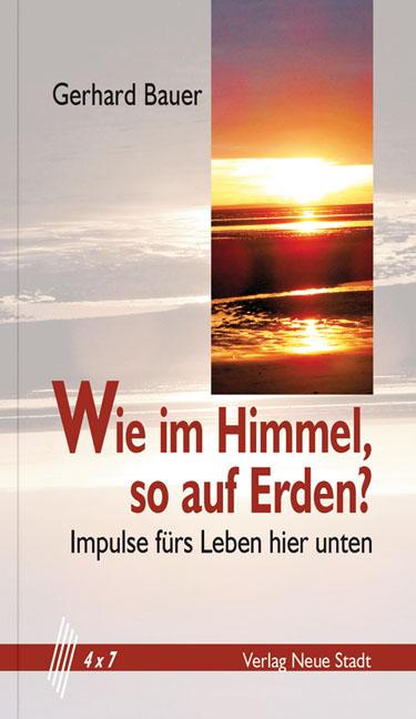 Cover-Bild Wie im Himmel, so auf Erden?