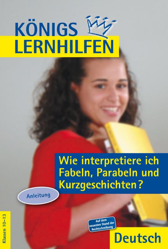 Cover-Bild Wie interpretiere ich Fabeln, Parabeln und Kurzgeschichten?