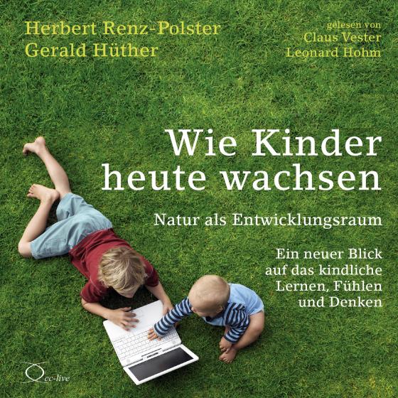 Cover-Bild Wie Kinder heute wachsen