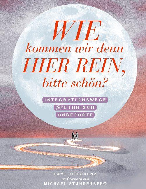 Cover-Bild Wie kommen wir denn hier rein, bitte schön?