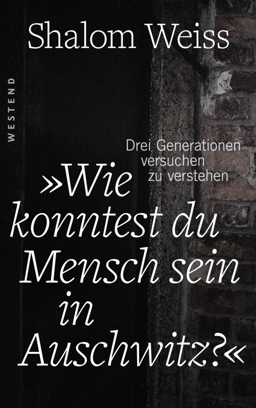 Cover-Bild "Wie konntest du Mensch sein in Auschwitz?"