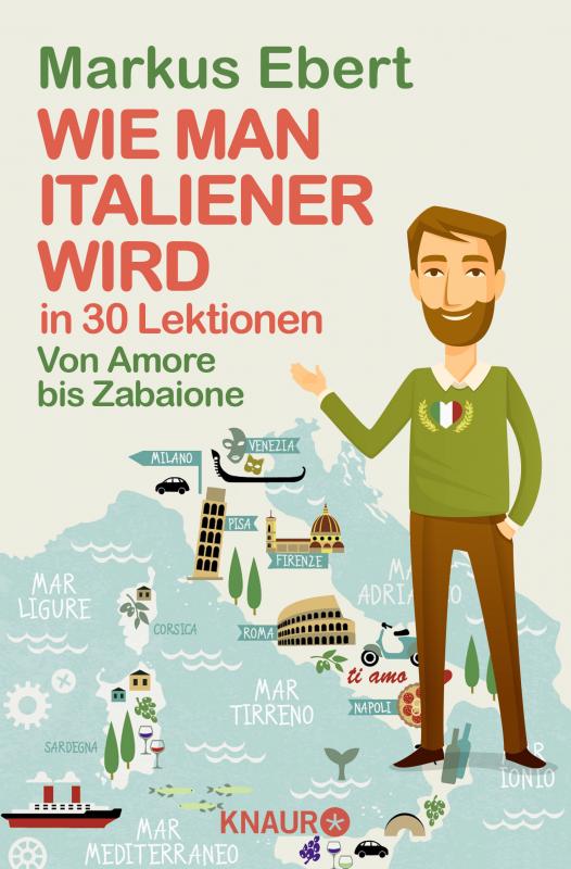 Cover-Bild Wie man Italiener wird in 30 Lektionen / Come diventare italiano in 30 lezioni