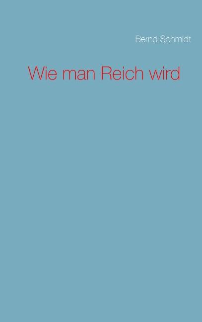 Cover-Bild Wie man Reich wird