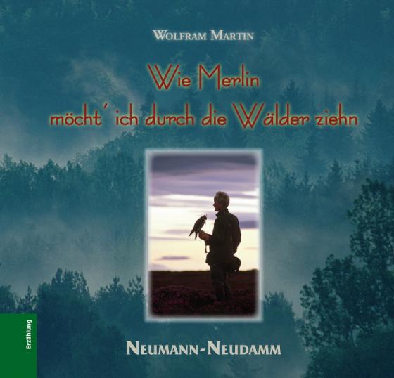 Cover-Bild Wie Merlin möcht´ ich durch die Wälder ziehn