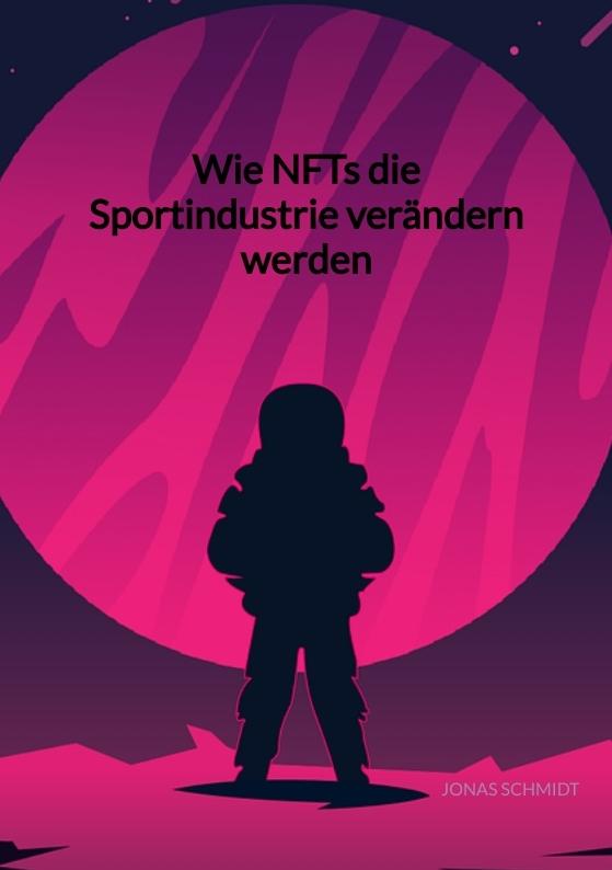 Cover-Bild Wie NFTs die Sportindustrie verändern werden
