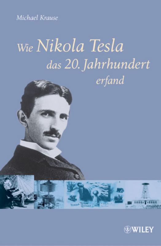 Cover-Bild Wie Nikola Tesla das 20. Jahrhundert erfand