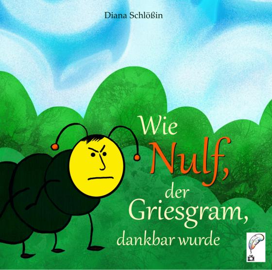 Cover-Bild Wie Nulf, der Griesgram, dankbar wurde