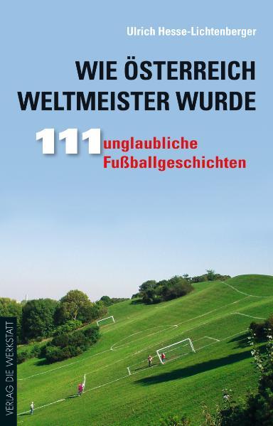 Cover-Bild Wie Österreich Weltmeister wurde