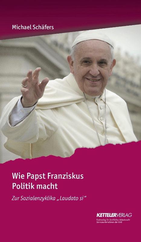 Cover-Bild Wie Papst Franziskus Politik macht