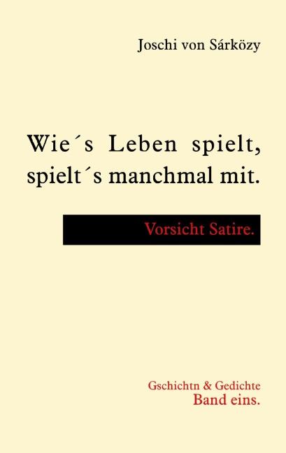 Cover-Bild Wie´s Leben spielt, spielt´s manchmal mit.