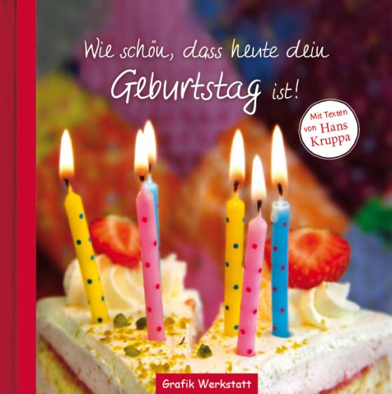 Cover-Bild Wie schön, dass heute dein Geburtstag ist!