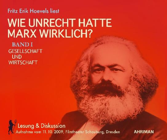 Cover-Bild Wie unrecht hatte Marx wirklich? Band I Gesellschaft und Wirtschaft