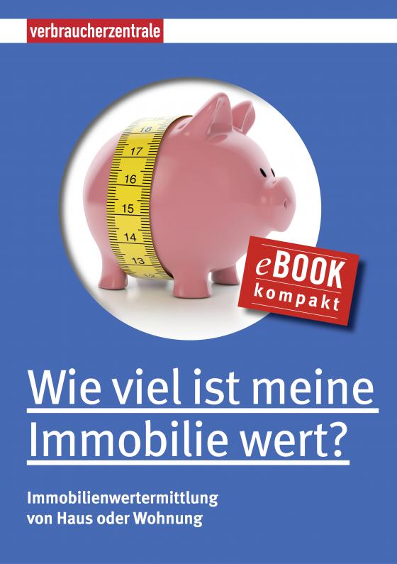 Cover-Bild Wie viel ist meine Immobilie wert?