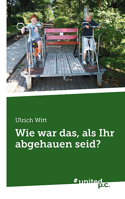 Cover-Bild Wie war das, als Ihr abgehauen seid?