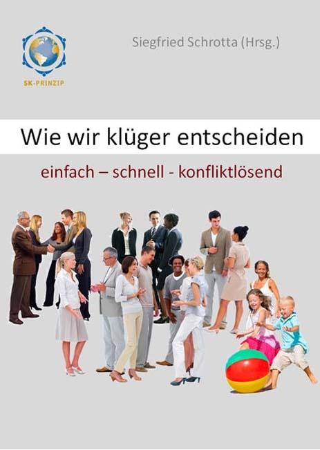 Cover-Bild Wie wir klüger entscheiden: einfach - schnell - konfliktlösend