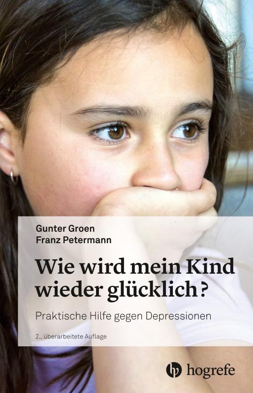 Cover-Bild Wie wird mein Kind wieder glücklich?