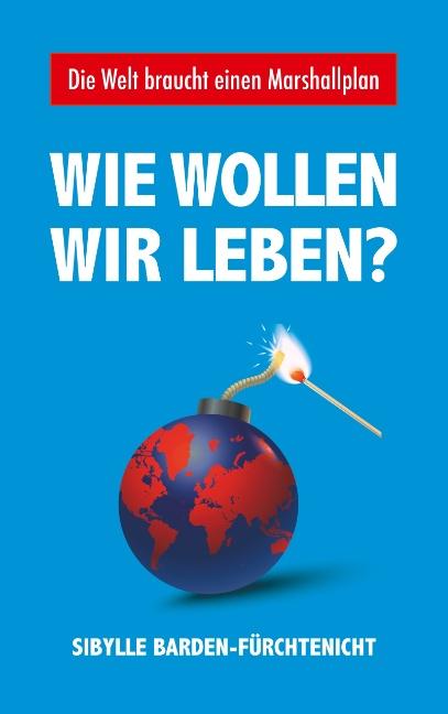 Cover-Bild Wie wollen wir leben?