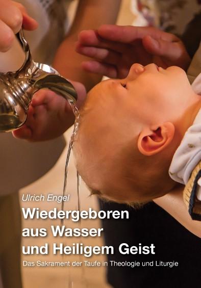 Cover-Bild Wiedergeboren aus Wasser und Heiligem Geist