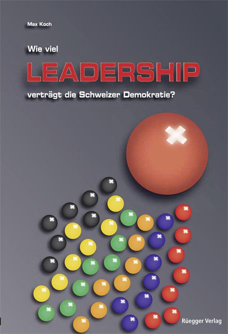 Cover-Bild Wieviel Leadership verträgt die Schweizer Demokratie?