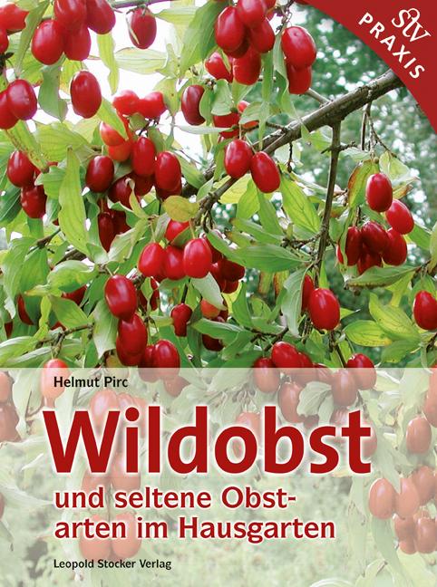 Cover-Bild Wildobst und seltene Obstarten im Hausgarten