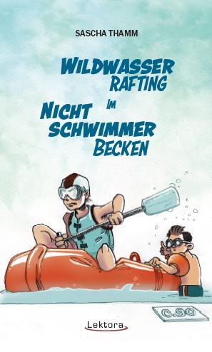 Cover-Bild Wildwasser-Rafting im Nichtschwimmerbecken