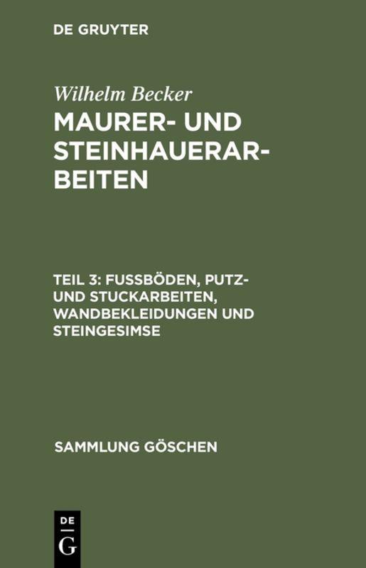 Cover-Bild Wilhelm Becker: Maurer- und Steinhauerarbeiten / Fußböden, Putz- und Stuckarbeiten, Wandbekleidungen und Steingesimse