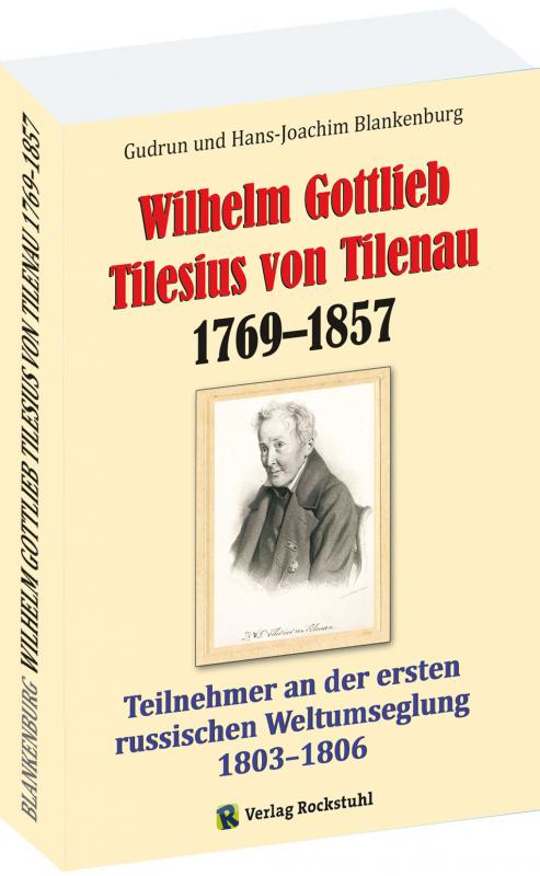 Cover-Bild Wilhelm Gottlieb Tilesius von Tilenau 1769–1857 - EINE BIOGRAFIE