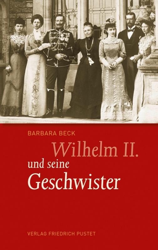 Cover-Bild Wilhelm II. und seine Geschwister