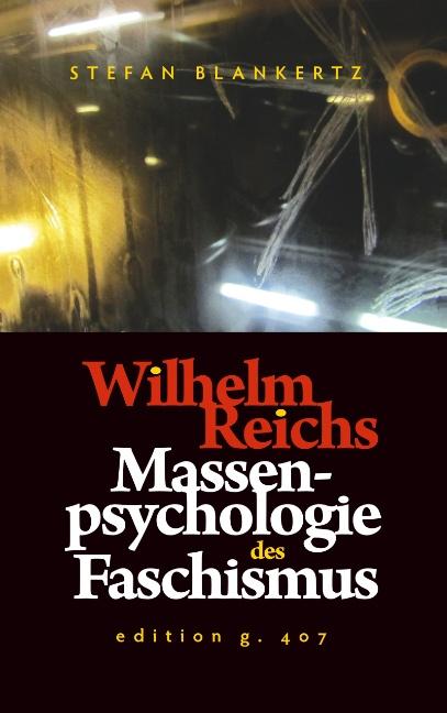 Cover-Bild Wilhelm Reichs Massenpsychologie des Faschismus