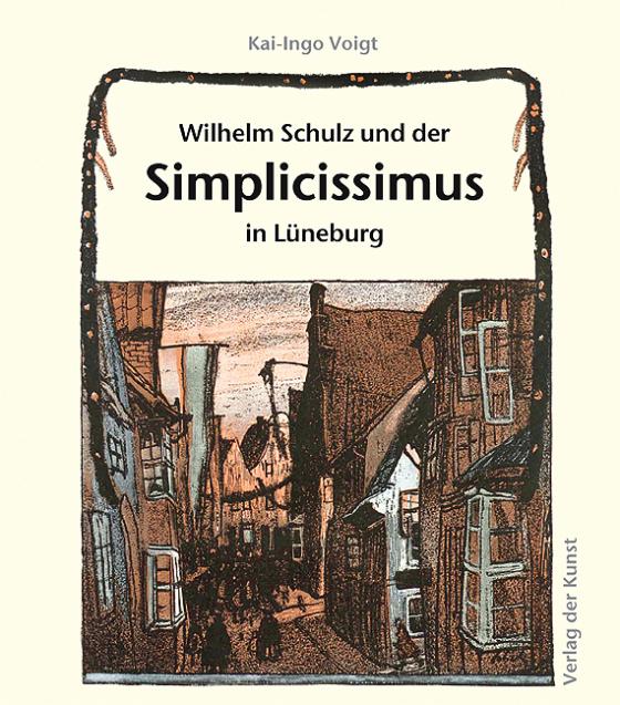 Cover-Bild Wilhelm Schulz und der Simplicissimus in Lüneburg