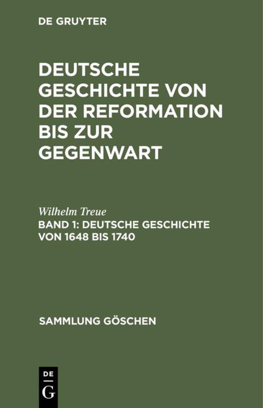 Cover-Bild Wilhelm Treue: Deutsche Geschichte von der Reformation bis zur Gegenwart / Deutsche Geschichte von 1648 bis 1740