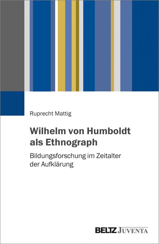 Cover-Bild Wilhelm von Humboldt als Ethnograph