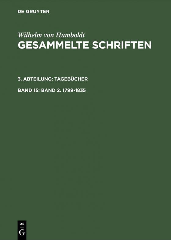 Cover-Bild Wilhelm von Humboldt: Gesammelte Schriften. Tagebücher / Band 2. 1799–1835